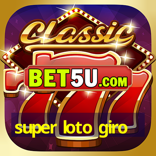 super loto giro